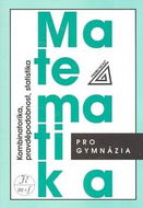 Matematika pro gymnázia Kombinatorika, pravděpodobnost, statistika - Kniha