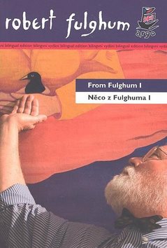 Něco z Fulghuma I/ From Fulghum I: bilingvní texty - Kniha - Main image