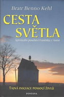 Cesta světla: Spirituální poselství Františka z Assisi - Kniha