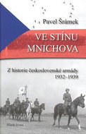 Ve stínu Mnichova: Z historie československé armády 1932 - 1939 - Kniha