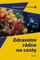 Zdravotní rádce na cesty - Kniha