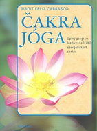 Čakra jóga: Úplný program k oživení a léčbě energetických center - Kniha