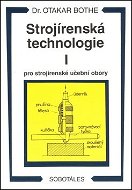 Strojírenská technologie I pro strojírenské učební obory - Kniha
