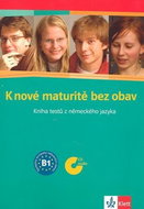 K nové maturitě bez obav: Kniha testů z německého  + CD audio - Kniha