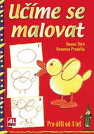 Učíme se malovat: Pro děti od 4 let - Kniha