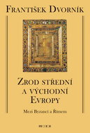 Zrod střední a východní Evropy: Mezi Byzancí a Římem - Kniha