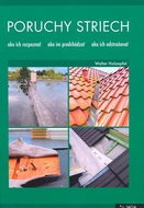 Poruchy striech: ako ich rozpoznať ako im predchádzať ako ich odstraňovať - Kniha