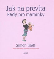 Jak na prevíta Rady pro maminky - Kniha