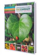Kompletné usmernenie pre vytváranie ekologickej záhrady a farmy pre rodokmeň - Kniha