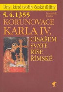 Korunovace Karla IV.: 5.4.1355 Císařem Svaté říše římské - Kniha