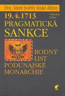 Pragmatická sankce: 19.4.1713  Rodný list podunajské monarchie - Kniha