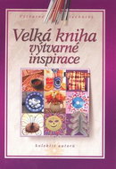Velká kniha výtvarné inspirace - Kniha