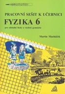 Pracovní sešit k učebnici Fyzika 6: Pro základní školy a víceletá gmynázia - Kniha