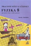 Pracovní sešit k učebnici Fyzika 8: Pro základní školy a víceletá gmynázia - Kniha
