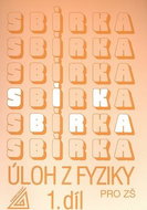 Sbírka úloh z Fyziky 1.díl pro ZŠ - Kniha