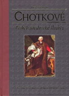 Chotkové: Příběhy úřednické šlechty - Kniha