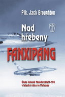 Nad hřebeny Fanxipang: Úloha letounů Thunderchiel F-105 v letecké válce ve Vietnamu - Kniha