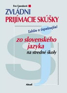 Zvládni prijímacie skúšky zo slovenského jazyka na stredné školy - Kniha