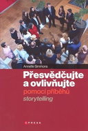 Přesvědčujte a ovlivňujte pomocí příběhů - Kniha