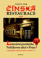 Čínská restaurace: Literární procházka Vodičkovou ulicí v Praze - Kniha
