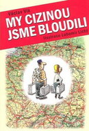 My cizinou jsme bloudili - Kniha