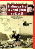 Stalinova hra o zemi jitřní svěžesti: Korejská válka 1950-1953 - Kniha