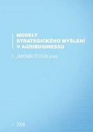 Modely strategického myšlení v agribusinessu - Kniha
