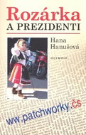 Rozárka a prezidenti: ww.parchworky.čs - Kniha