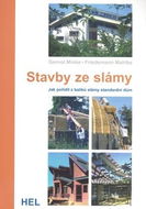Stavby ze slámy: Jak pořídit z balíků slámy standardní dům - Kniha