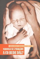 Narodilo se s problémy a co bude dál? - Kniha