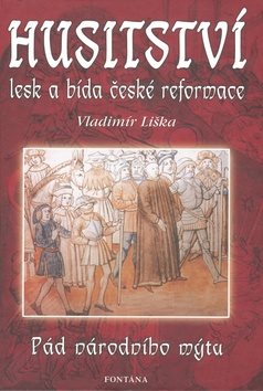 Husitství lesk a bída české reformace: Pád národního mýtu - Kniha - Main image