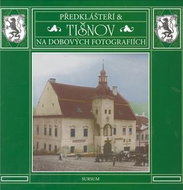 Předklášteří a Tišnov na dobových fotografiích - Kniha