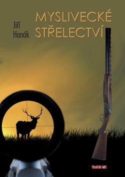 Myslivecké střelectví - Kniha - Hlavní obrázek