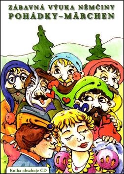 Zábavná výuka němčiny Pohádky - Märchen - Kniha - Main image
