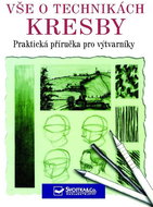 Vše o technikách kresby: Praktická příručka pro výtvarníky - Kniha