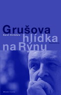 Grušova hlídka na Rýnu: Rozhovory - Kniha