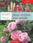 Kniha Jakou rostlinu kam zasadit: Nejlepší druhy pro vaši zahradu - Kniha