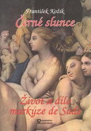 Černé slunce Román života a díla markýze de Sade - Kniha