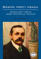 Básník proti Hradu: Neposlušný občan Josef Svatopluk Machar - Kniha