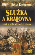 Služka a královna: Lesk a bída křížových výprav - Kniha