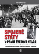 Spojené státy v první světové válce: Vyprávění o generálu Johnu J. Pershingovi a o Amerických expedi - Kniha
