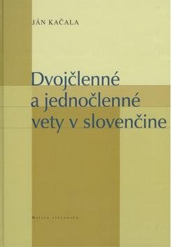 Dvojčlenné a jednočlenné vety v slovenčine - Kniha - Main image