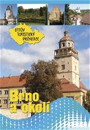 Brno a okolí Ottův turistický průvodce - Kniha