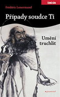 Případy soudce Ti Umění truchlit - Kniha