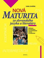 Nová maturita zo slovenského jazyka a literatúry: Príprava na maturitu zo slovenského jazyka a liter - Kniha