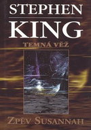 Zpěv Susannah: Temná věž VI - Kniha