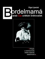 Bordelmamá: aneb Čas svlékání šněrovaček - Kniha