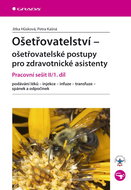 Ošetřovatelství pracovní sešit II/1. díl: ošetřovatelské postupy pro zdravotnické asistenty - Kniha
