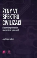 Ženy ve spektru civilizací: K proměnám postavení žen ve vývoji lidské společnosti - Kniha