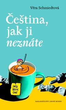 Čeština, jak ji neznáte: Můj šálek čaje - Kniha - Main image